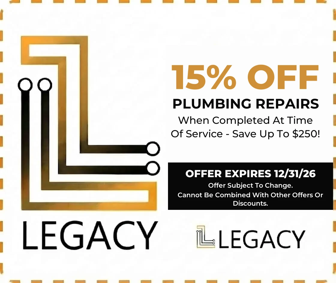 15% off plumbing repairs when completed at time of service, save up to $250 - Legacy Plumbing & Heating coupon